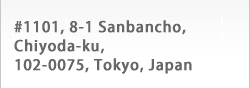 #1101, 8-1 Sanbancho, Chiyoda-ku, 102-0075, Tokyo, Japan